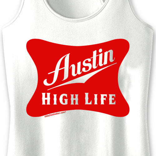 Austin High Life Ladies' White Tank