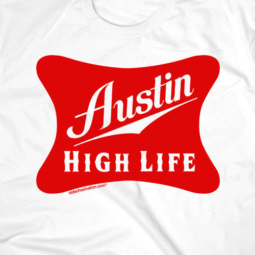 Austin High Life White T-shirt